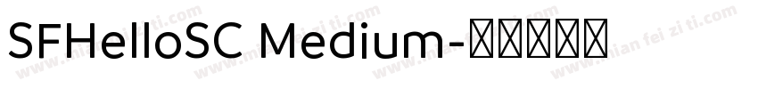 SFHelloSC Medium字体转换